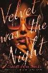 Velvet was the Night - Moreno-Garcia Silvia