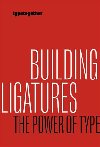 Building ligatures: the power of type - Linda Kudrnovsk