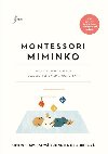 Montessori miminko - Jak vychovvat miminko s lskou, respektem a pochopenm - Simone Davies, Junnifa Uzodikeov