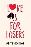 Love is for Losers - Brueggemannov Wibke