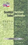 SKOTSK POHDKY, SCOTTISH TALES - Scottish Tales