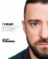Hindsight : & All the Things I Cant See in Front of Me - Timberlake Justin
