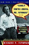 Surely Youre Joking, Mr. Feynman! : Adventures of a Curious Character - Feynman Richard Phillips