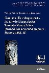 Current Developments in Slavic Linguistics. Twenty Years After (based on selected papers from FDSL 11) - Radeva-Bork Teodora