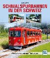 Schmalspurbahnen in der Schweiz: Alle Lokomotiven und Triebwagen - Seifert Cyrril, Seifert Cyrril