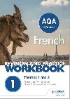 AQA A-level French Revision and Practice Workbook: Themes 1 and 2 - Chevrier-Clarke Sverine, Chevrier-Clarke Sverine