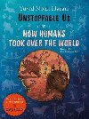 Unstoppable Us, Volume 1: How Humans Took Over the World - Harari Yuval Noah