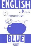English Blue 8.ro Pracovn seit + CD Anglitina Expres - Kelly Milena