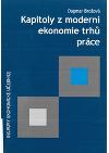 Kapitoly z modern ekonomie trh prce - Broov Dagmar