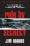 Rule by Secrecy : The Hidden History That Connects the Trilateral Commission, the Freemasons, and the Great Pyramids - Marrs Jim
