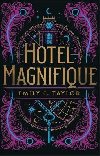 Hotel Magnifique - Taylor Emily J.