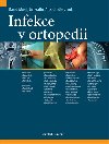 Infekce v ortopedii - Ji Gallo,Ale Chrdle,kol.,David Musil