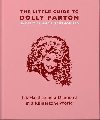 The Little Guide to Dolly Parton - Croft Malcolm