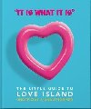 It is what is is : The Little Guide to Love Island - Orange Hippo!