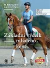Základní výcvik mladého koně - Ingrid Klimke; Reiner Klimke