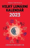 Velký lunární kalendář 2023 - Alena Kárníková