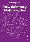 New Infinitary Mathematics - Petr Vopnka