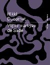 Vje markze de Sade - Rikki Ducornet