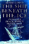 The Ship Beneath the Ice : The Discovery of Shackletons Endurance - Bound Mensun