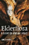 Elderflora : A Modern History of Ancient Trees - Farmer Jared