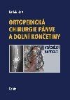 Ortopedick chirurgie pnve a doln konetiny - Vzcnj kapitoly - Radek Hart
