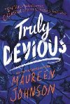 Truly Devious : A Mystery - Johnsonov Maureen, Johnsonov Maureen