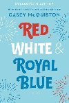 Red, White & Royal Blue: Collectors Edition - McQuiston Casey