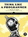 Think Like A Programmer - Spraul V. Anton