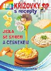 Křížovky s recepty 3/2022 - Jídla se sýrem a česnekem - Alfasoft