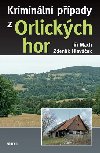 Kriminální případy z Orlických hor - Jiří Mach; Zdeněk Hlaváček