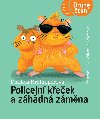Policejní křeček a záhadná záměna - Krolupperová Daniela
