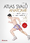 Atlas svalů - anatomie, 2. aktualizované vydání - Jarmey Chris
