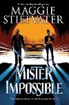 Mister Impossible (Dreamer Trilogy #2) - Stiefvaterová Maggie
