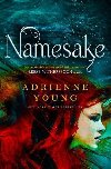 Namesake (Fable book #2) - Youngová Adrienne