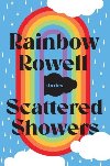 Scattered Showers - Rowellová Rainbow