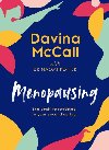 Menopausing : The Positive Roadmap to Your Second Spring - McCall Davina