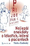Přijde pán k doktorovi - Nejlepší anekdoty o lékařích, léčení a pacientech - Václav Budinský