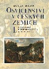 Osvcenstv v eskch zemch I. - Formovn modernho sttu (1740-1792) - Daniela Tinkov