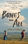 Bones & All: A Novel - DeAngelis Camille