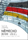 Nmecko 1989-2021 - Zuzana Lizcov; Vladimr Handl; Miroslav Kuntt; Tom Nigrin; Vclav midrk...