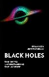 Black Holes : The Key to Understanding the Universe - Cox Brian, Forshaw Jeff