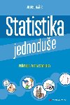 Statistika jednodue - Prvodce svtem statistiky - Julius Janek