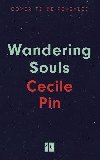Wandering Souls - Pin Cecile, Pin Cecile