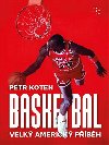 Basketbal - Velk americk pbh - Petr Koten