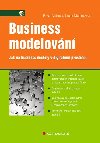 Business modelování - Jak na business modely v digitálním prostředí - Pavel Adámek; Lucie Maixnerová