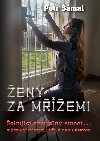 Ženy za mřížemi - Šokující svět plný emocí... v ženské věznici Světlá nad Sázavou - Petr Šámal