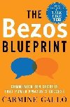 The Bezos Blueprint : Communication Secrets that Power Amazons Success - Gallo Carmine