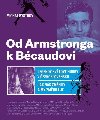 Od Amstronga k Bsaudovi - Michal Bystrov