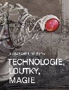 Technologie, loutky, magie - Jan Baant,Luk Juika,kolektiv