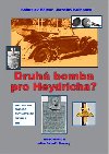 Druh bomba pro Heydricha? - Bohuslav Balcar,Jaroslav Kulhnek